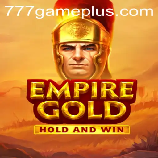 Unveiling EmpireGold: Exploring the World of 777Game