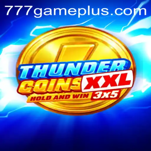 Explore the Thrills of ThunderCoinsXxl: A New Era of Gaming